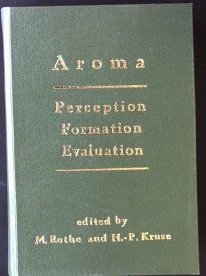 Aroma - Perception, Formation, Evaluation, 4th Wartburg Aroma Symposium Kruse, H
