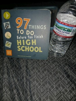 97 Things to Do Before You Finish High School b