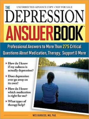 The Depression Answer Book: Professional Answers to More than 275 Critica - GOOD