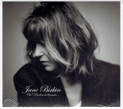 CD - JANE BIRKIN - Oh ! pardon tu dormais - NEUF