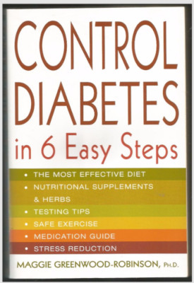 Control Diabetes in Six Easy Steps by Maggie Greenwood-Robinson, 2002, Paperback