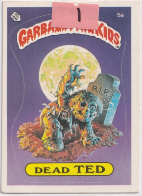 Garbage Pail Kids スケッチカード Dead Ted GPK Card Dead Ted 1985 Topps Garbage Pail Kids Series 1 #5a