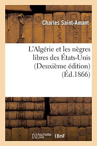 L'Algerie et les negres libres des Etats-Unis (Deuxieme edition)