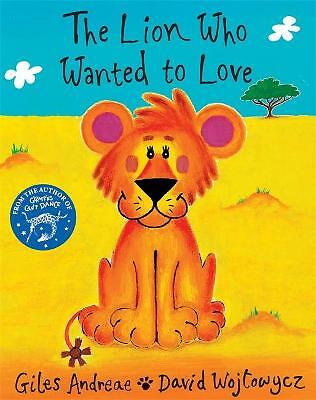 The Lion Who Wanted To Love by Giles Andreae (Paperback, 1999)