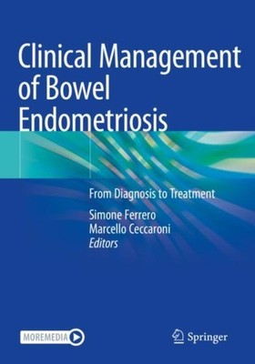 CLINICAL MANAGEMENT OF BOWEL ENDOMETRIOS by FERRERO, SIMONE Paperback Self Help
