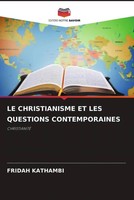 Fridah Kathambi | LE Christianisme ET LES Questions Contemporaines | Taschenbuch