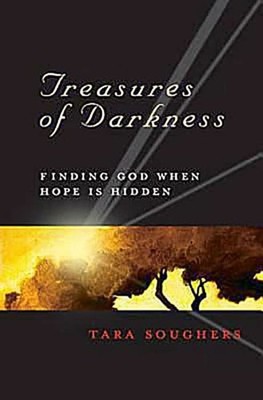 Treasure of Darkness: Finding God When Hope is Hidden,Tara Sough