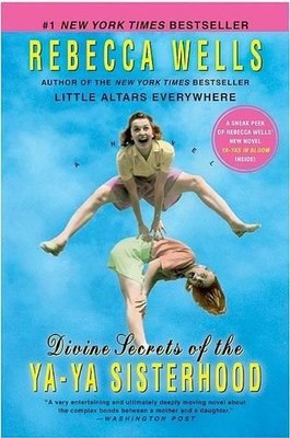 Rebecca Wells Divine Secrets Of The Ya Ya Sisterhood (Taschenbuch)