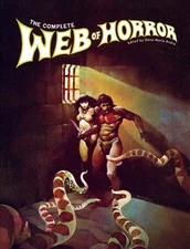 Complete Web of Horror, Hardcover by Andra, Dana Marie (EDT); Groth, Gary (ED...