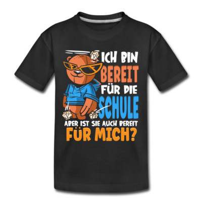 Ich bin bereit für die Schule Einschulung 2022 Kinder Premium T-Shirt
