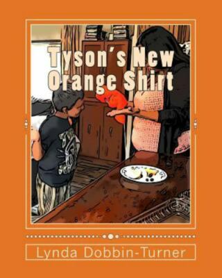 Tyson's New Orange Shirt, Paperback by Dobbin-turner, Lynda, Brand New, Free ...