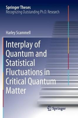 Interplay of Quantum and Statistical Fluctuations in Critical Quantum Matter