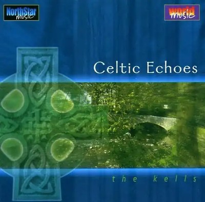 the Kells - Celtic Echoes
