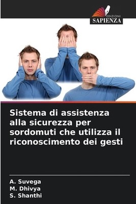 Sistema di assistenza alla sicurezza per sordomuti che utilizza il riconosciment