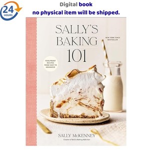 Sally's Baking 101: Foolproof Recipes from Ea 2025 Sally McKenney