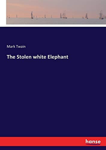The Stolen white Elephant.New 9783337397111 Fast Free Shipping<|