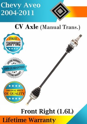 Front Right CV Axle For 2004-2011 Chevy Aveo 1.6L Manual Trans. Lifetime Warran.