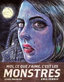 Moi, ce que jaime, cest les monstres. Livre premi... | Buch | Zustand sehr gut