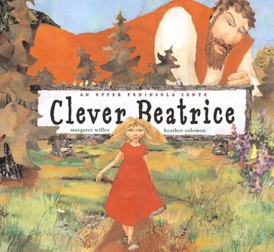 Clever Beatrice: An Upper Peninsula Conte