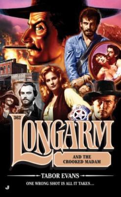 Longarm 362: Longarm and the Crooked Madam by