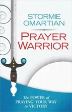 Prayer Warrior: The Power of PrayingÂ® Your Way to Victory - Paperback - GOOD