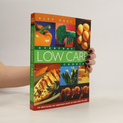 Everyday Low Carb Cooking  |  Alex Haas