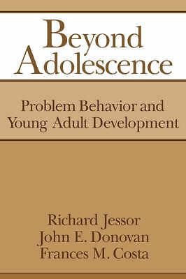 Beyond Adolescence Problem Behaviour and Young Adult Development Jessor Donovan