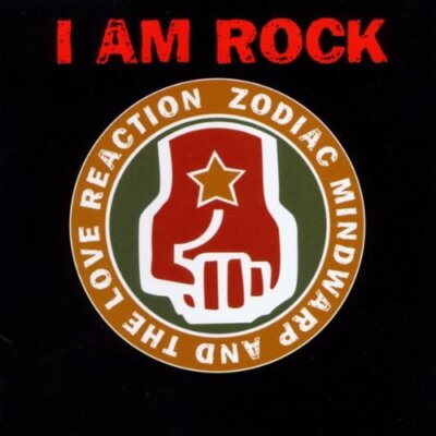 ZODIAC MINDWARP AND THE LOVE REACTION I Am Rock ( CD 2002 US Import)