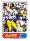 Autographed DICK SHINER Custom  Steelers card w/Show Ticket