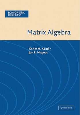 Matrix Algebra by Karim M. Abadir: New