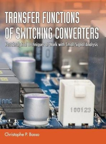 Transfer Functions of Switching Converters by Basso, Christophe P. [Hardback]