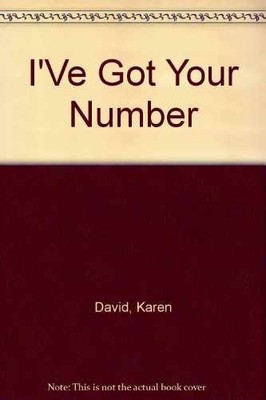 I'VE GOT YOUR NUMBER - Paperback, by David Karen J. - Very Good