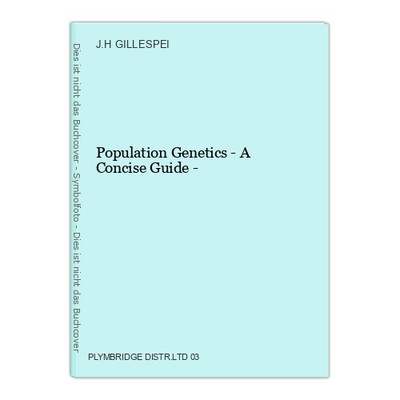 Population Genetics - A Concise Guide - GILLESPEI, J.H.: