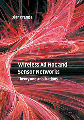Wireless Ad Hoc and Sensor Networks Theory and Applications Li Hardback