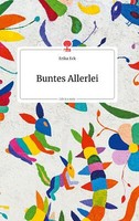 Buntes Allerlei. Life Is A Story - Story.One | Buch | 9783990872468