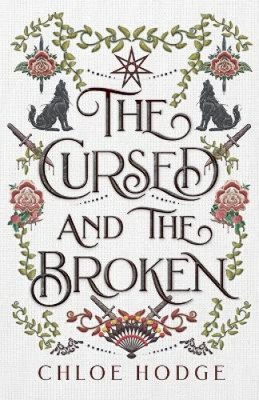 The Cursed and the Broken (Cursed Blood The) by Chloe Hodge