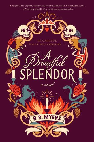 Dreadful Splendor : A Novel by B. R. Myers (2022, Trade Paperback) - Image 2