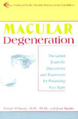 Macular Degeneration: The Latest Scientific Discoveries and Treatments fo - GOOD