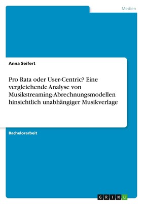 Anna Seifert | Pro Rata oder User-Centric? Eine vergleichende Analyse von...