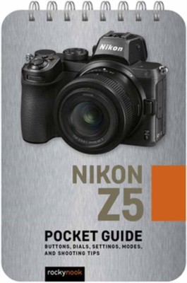 NIKON Z5 POCKET GUIDE von Rocky Nook (spiralgebunden) (9781681987514)