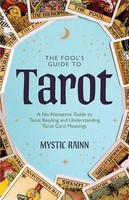 Mystic Rainn - Fool's Guide To Tarot A No-Nonsense Guide To Taro - G245Z