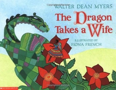 THE DRAGON TAKES A WIFE By Walter Dean Myers & Fiona French Excellent Condition