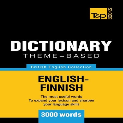 Theme-based dictionary British English-Finnish - 3000 words Andre