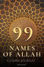 Jinan Yousef 99 Names of Allah - Guided Journal - Asma Ul Husna (Paperback)