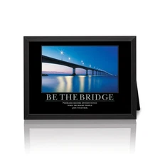 Be The Bridge Desktop framed 5X7  Print SUCCESSORIES new