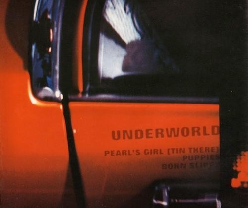 Underworld - Pearl's Girl (3 trk CD2 / Born Slippy / 1996)