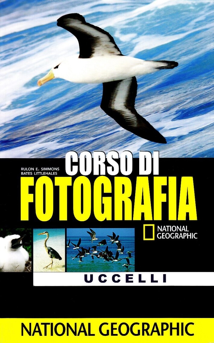 Corso di Fotografia. Uccelli - [Edizioni White Star]