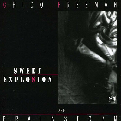 Freeman Chico & Brainstorm - Süß Explosion