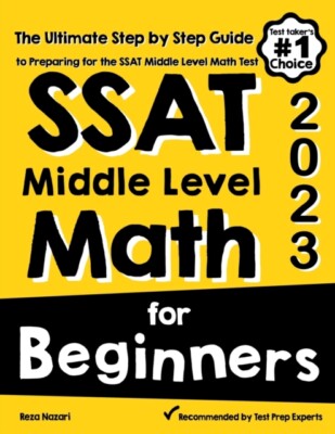 Nazari - SSAT Middle Level Math for Beginners  The Ultimate Step by St - X555z