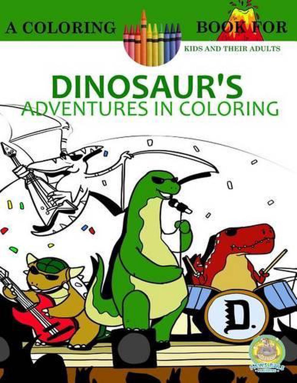 Dinosaur's Adventures in Coloring Book by Andrew Rosenblatt (English) Paperback